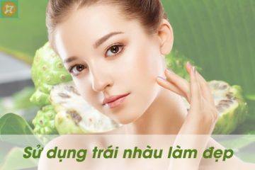 su dung trai nhau làm dep tai nha