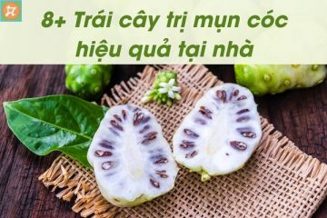 cac loai trai cay tri mun coc