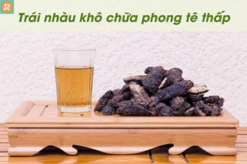 trai nhau kho chua phong thap hieu qua