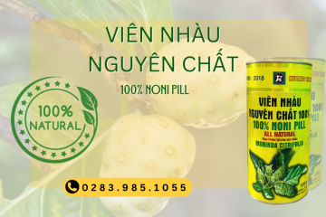 Viên nhàu Noni Pill -Món quà từ thiên nhiên